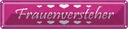 Blechschild 10x46 cm Frauenversteher Herzen Männer Frauen Spruch Zitat