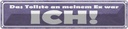 Blechschild 10x46 cm das tollste an meinem Ex was ICH Spruch Zitat