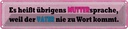 Blechschild 10x46 cm Muttersprache weil Vater nie Dekoration Spruch Zitat