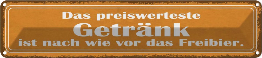 Blechschild 10x46 cm Bier das preiswerteste Getränk Spruch Zitat