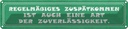 Blechschild 10x46 cm Zuspätkommen Art Zuverlässigkeit Spruch Zitat