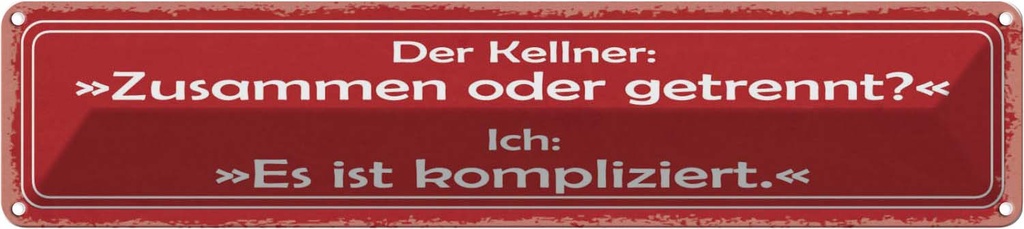 Blechschild 10x46 cm Kellner zusammen oder getrennt Beruf Arbeit