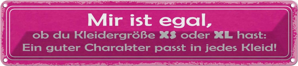 Blechschild 10x46 cm egal Kleidergröße XS oder XL Dekoration Spruch Zitat