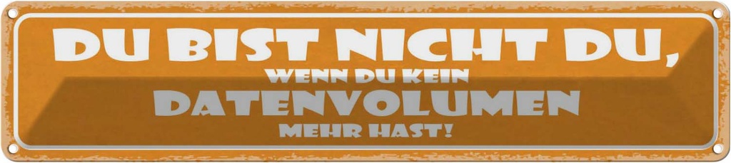 Blechschild 10x46 cm du bist nicht wenn kein Dekoration Spruch Zitat