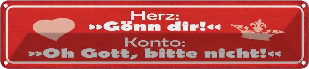 Blechschild 10x46 cm Herz Gönn dir Konto Oh Gott Dekoration Spruch Zitat