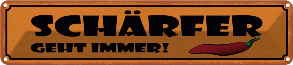 Blechschild 10x46 cm schärfer geht immer Dekoration Spruch Zitat