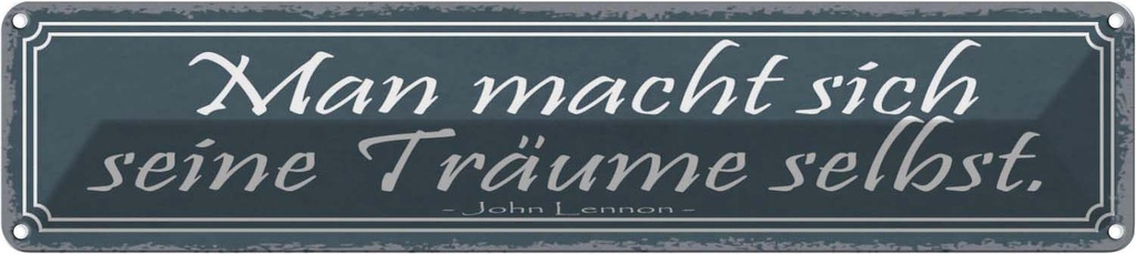 Blechschild 10x46 cm man macht seine Träume selbst Dekoration Spruch Zitat