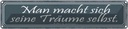 Blechschild 10x46 cm man macht seine Träume selbst Dekoration Spruch Zitat