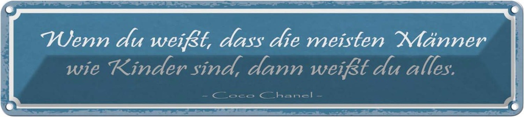 Blechschild 10x46 cm meiste Männer sind wie Kinder Frauen Spruch Zitat