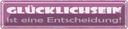 Blechschild 10x46 cm Glücklichsein ist Entscheidung Dekoration Spruch Zitat