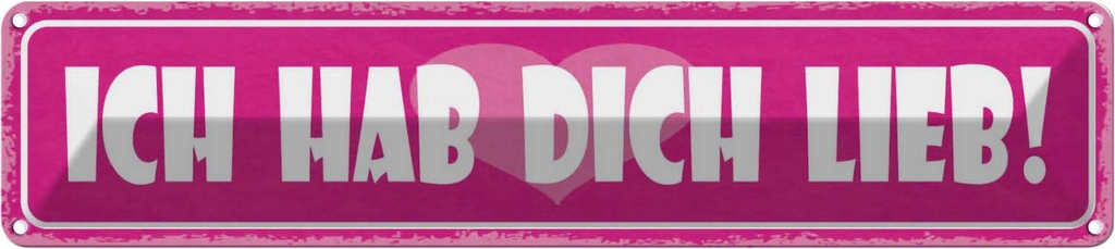 Blechschild 10x46 cm ich hab dich lieb Herz Dekoration Spruch Zitat