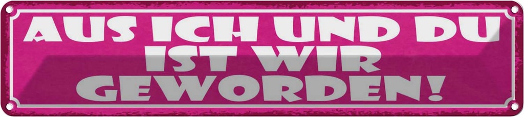 Blechschild 10x46 cm aus ich und du ist wir geworden Spruch Zitat