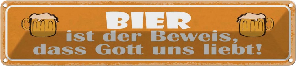 Blechschild 10x46 cm Bier Beweis Gott liebt uns Essen Trinken