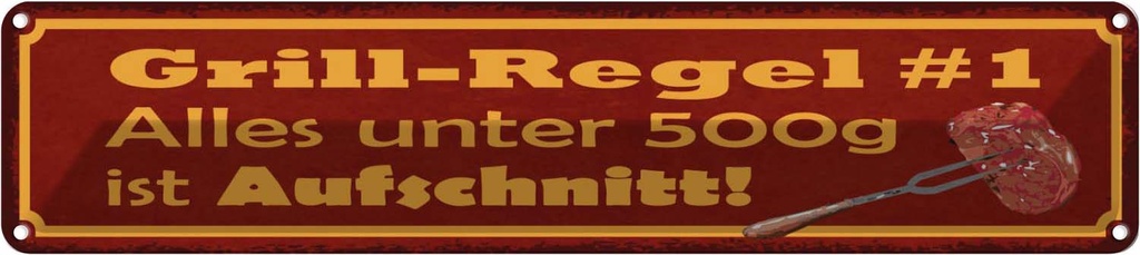 Blechschild 10x46 cm Grill Regel alles unter 500g ist Essen Trinken