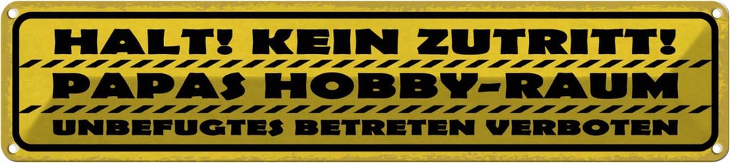 Blechschild 10x46 cm kein Zutritt Papas Hobby Raum Sport Spruch Zitat