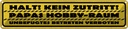 Blechschild 10x46 cm kein Zutritt Papas Hobby Raum Sport Spruch Zitat