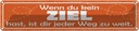 Blechschild 10x46 cm wenn kein Ziel jeder Weg zu Weit Spruch Zitat