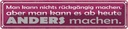 Blechschild 10x46 cm man nicht rückgängig aber anders Spruch Zitat