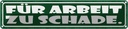 Blechschild 10x46 cm für Arbeit zu schade Dekoration Spruch Zitat