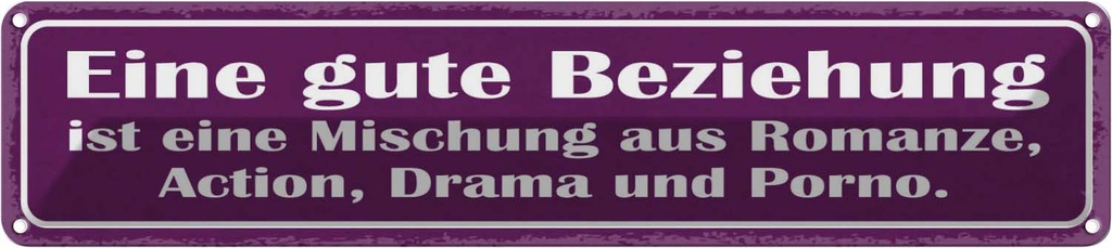 Blechschild 10x46 cm gute Beziehung ist Mischung aus Spruch Zitat
