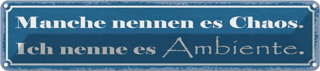 [LA-121560] Blechschild 10x46 cm manche nennen es Chaos ich nenne Spruch Zitat