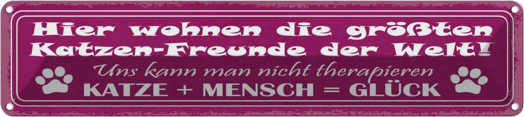Blechschild 10x46 cm Hier wohnen größten Katzen-Freunde Katze