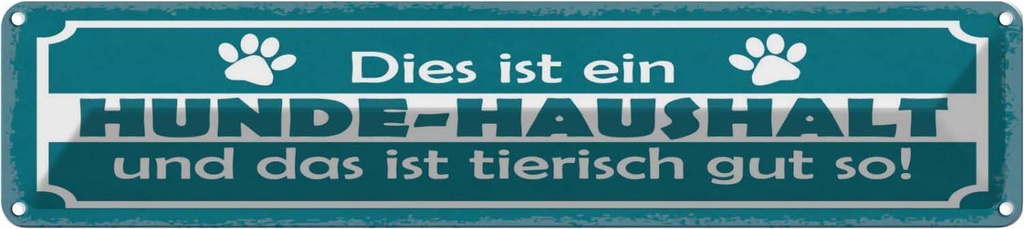 Blechschild 10x46 cm Dies ist ein Hunde-Haushalt Hund