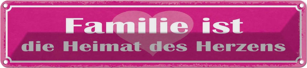 Blechschild 10x46 cm Familie ist Heimat des Herzens Spruch Zitat