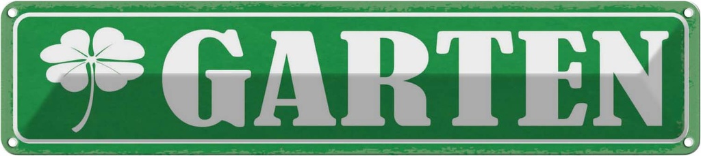 Blechschild 10x46 cm Garten Blume grün Spruch Zitat