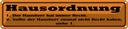 Blechschild 10x46 cm Hausordnung Hausherr immmer Recht Spruch Zitat