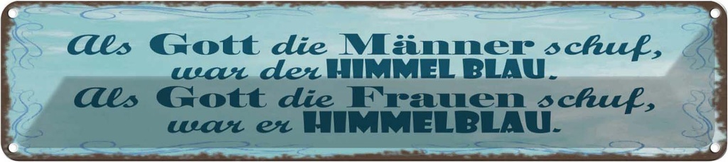 Blechschild 10x46 cm Gott Männer Frauen schuf Himmel Spruch Zitat