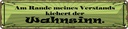 Blechschild 10x46 cm Am Rande Verstands Wahnsinn Spruch Zitat