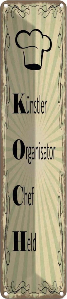 Blechschild 46x10 cm Küntler Organisator Chef Held Spruch Zitat