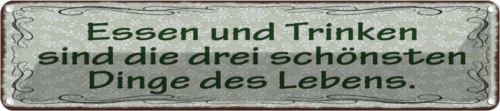 Blechschild 10x46 cm Essen Trinken 3 schönste Dinge Spruch Zitat