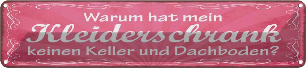 Blechschild 10x46 cm Kleiderschrank Keller Dachboden Spruch Zitat