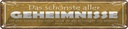 Blechschild 10x46 cm Genie sein und einzige wissen Spruch Zitat