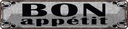 Blechschild 10x46 cm Bon appetit
