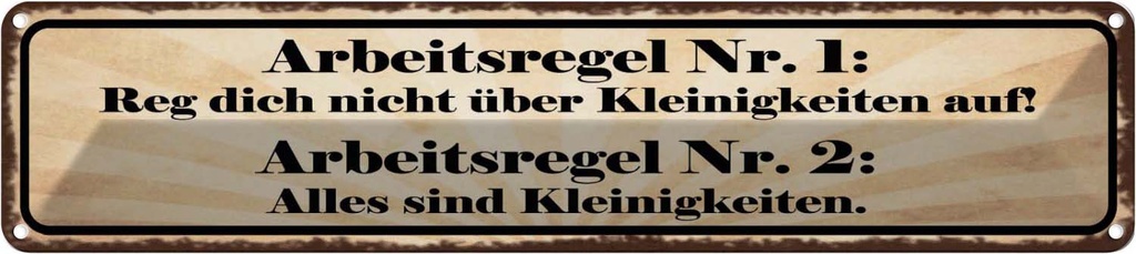Blechschild 10x46 cm Arbeitsregel Nr.1 reg dich nicht Spruch Zitat