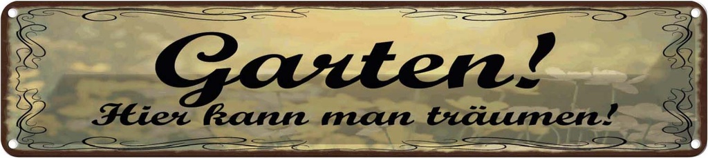 Blechschild 10x46 cm Garten hier kann man träumen Spruch Zitat