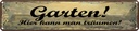 Blechschild 10x46 cm Garten hier kann man träumen Spruch Zitat