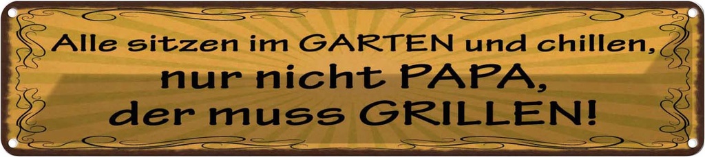 Blechschild 10x46 cm Alle chillen Papa muss grillen Spruch Zitat