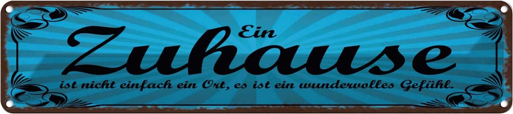 Blechschild 10x46 cm Zuhause ist wundervolles Gefühl Spruch Zitat