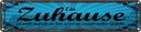 Blechschild 10x46 cm Zuhause ist wundervolles Gefühl Spruch Zitat
