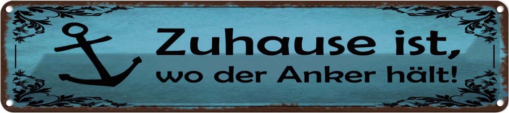 Blechschild 10x46 cm Zuhause ist wo der Anker hält Spruch Zitat