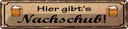 Blechschild 10x46 cm Alkohol Bier gibt es Nachschub Spruch Zitat