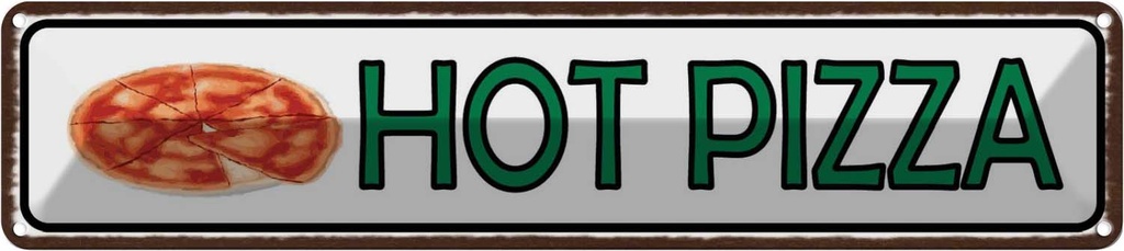 Blechschild 10x46 cm Hot Pizza Fast Food