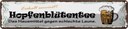 Blechschild 10x46 cm Bier Hopfenblütentee Hausmittel Spruch Zitat