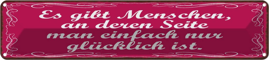 Blechschild 10x46 cm Gibt Menschen einfach glücklich Spruch Zitat