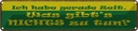 Blechschild 10x46 cm Habe gerade Zeit nichts zu tun Spruch Zitat