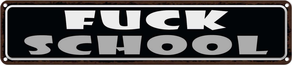 Blechschild 10x46 cm Fuck scholl